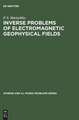 Inverse Problems of Electromagnetic Geophysical Fields