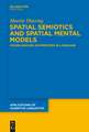 Spatial Semiotics and Spatial Mental Models: Figure-Ground Asymmetries in Language