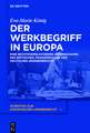 Der Werkbegriff in Europa: Eine rechtsvergleichende Untersuchung des britischen, französischen und deutschen Urheberrechts
