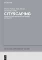 Cityscaping: Constructing and Modelling Images of the City