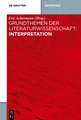 Grundthemen der Literaturwissenschaft: Interpretation