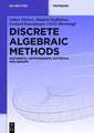 Discrete Algebraic Methods: Arithmetic, Cryptography, Automata and Groups
