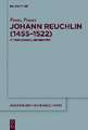 Johann Reuchlin (1455-1522): A Theological Biography