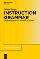 Instruction Grammar: From Perception via Grammar to Action