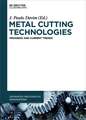 Metal Cutting Technologies: Progress and Current Trends