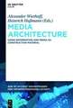 Media Architecture: Using Information and Media as Construction Material