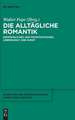 Die alltägliche Romantik: Gewöhnliches und Phantastisches, Lebenswelt und Kunst