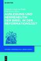 Auslegung und Hermeneutik der Bibel in der Reformationszeit