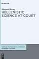 Hellenistic Science at Court