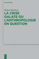 La crise galate ou l'anthropologie en question