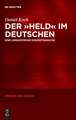 Der »Held« im Deutschen