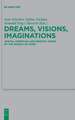 Dreams, Visions, Imaginations