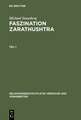 Faszination Zarathushtra: Zoroaster und die Europäische Religionsgeschichte der Frühen Neuzeit