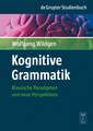 Kognitive Grammatik: Klassische Paradigmen und neue Perspektiven