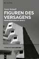 Figuren des Versagens