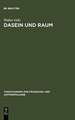 Dasein und Raum: Philosophische Untersuchungen zum Verhältnis von Raumerlebnis, Raumtheorie und gelebtem Dasein