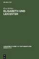 Elisabeth u. Leicester: Beiträge zur Geschichte Englands in den Jahren 1560 bis 1562