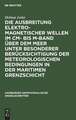 Die Ausbreitung elektromagnetischer Wellen im cm- bis m-Band über dem Meer unter besonderer Berücksichtigung der meteorologischen Bedingungen in der maritimen Grenzschicht