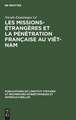 Les missions-étrangères et la pénétration française au Viêt-Nam