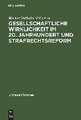 Gesellschaftliche Wirklichkeit im 20. Jahrhundert und Strafrechtsreform