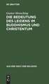 Die Bedeutung des Leidens im Buddhismus und Christentum