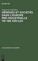 Hérésies et sociétés dans l'Europe pré-industrielle 11e - 18e siècles: communications et débats du Colloque de Royaumont, [27 - 30 Mai 1962]