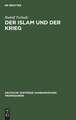 Der Islam und der Krieg: [Vortrag, gehalten am] 6. November 1914