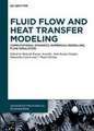 Fluid Flow and Heat Transfer Modeling