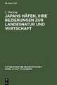 Japans Häfen, ihre Beziehungen zur Landesnatur und Wirtschaft