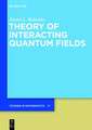 Theory of Interacting Quantum Fields