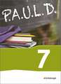 P.A.U.L. D. (Paul) 7. Schülerbuch. Für Gymnasien und Gesamtschulen - Neubearbeitung