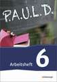 P.A.U.L. D. (Paul) 6. Arbeitsheft. Gymnasien und Gesamtschulen - Neubearbeitung