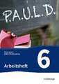 P.A.U.L. D. (Paul 6). Arbeitsheft. Gymnasien in Baden-Württemberg u.a.