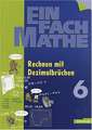 EinFach Mathe. Rechnen mit Dezimalbrüchen