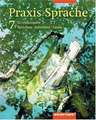 Praxis Sprache 7 - Schülerbuch. Rechtschreibung 2006. Bremen, Hessen, Hamburg, Nordrhein-Westfalen, Rheinland-Pfalz, Saarland, Schleswig-Holstein, Niedersachsen