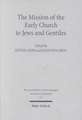 The Mission of the Early Church to Jews and Gentiles