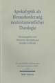 Apokalyptik ALS Herausforderung Neutestamentlicher Theologie: Studien Zu Text, Kirchenpolitischer Bedeutung Und Rezeption in Der Karolingerzeit