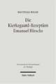 Die Kierkegaard-Rezeption Emanuel Hirschs