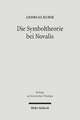 Die Symboltheorie Bei Novalis: Eine Ideengeschichtliche Studie in Asthetischer Und Theologischer Absicht