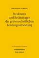 Strukturen Und Rechtsfragen Der Gemeinschaftlichen Leistungsverwaltung: Eine Rechtsvergleichende Untersuchung