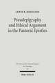 Pseudepigraphy and Ethical Argument in the Pastoral Epistles