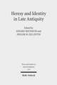 Heresy and Identity in Late Antiquity