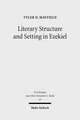 Literary Structure and Setting in Ezekiel