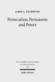 Persecution, Persuasion and Power