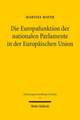 Die Europafunktion Der Nationalen Parlamente in Der Europaischen Union: Ein Beitrag Zur Standardisierung Ubertragbarer Guter