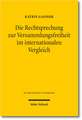 Die Rechtsprechung Zur Versammlungsfreiheit Im Internationalen Vergleich: Eine Analyse Anhand Von Entscheidungen Des Bundesverfassungsgerichts, Des Eg