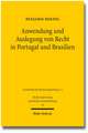 Anwendung Und Auslegung Von Recht in Portugal Und Brasilien: Eine Rechtsvergleichende Untersuchung Aus Genetischer, Funktionaler Und Postmoderner Pers