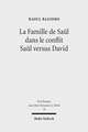 La Famille de Saul Dans Le Conflit Saul Versus David: Etude de La Construction Narrative Des Personnages de Jonathan, Merav Et Mikal