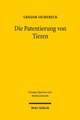 Die Patentierung Von Tieren: Der Schutz Geistigen Eigentums Fur Erfindungen in Der Tierzucht Im Rahmen Der Biopatentrichtlinie 98/44/Eg