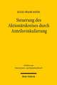 Steuerung Des Aktionarskreises Durch Anteilsvinkulierung: Eine Rechtsvergleichende Betrachtung Des Deutschen Und Franzosischen Rechts